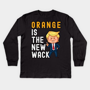 Orange Is The New Wack Kids Long Sleeve T-Shirt